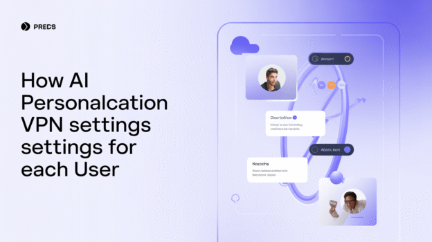 How AI Personalizes VPN Settings for Each User